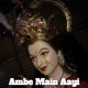 Ambe Main Aayi Single