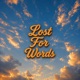 Lost For Words Single