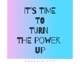 It s Time To Turn The Power Up Single