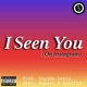 I Seen You feat Sunset Sandfly Single