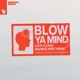 Blow Ya Mind Maurice West Remix Single