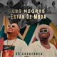 Los Negros Están De Moda Single