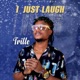 I Just Laugh Single