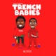 Trench Babies Single