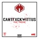 Cantfxckwittus feat Twiztid Jamie Madrox Single