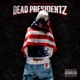 Dead Presidentz feat Lilbryce EP