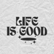 Life is Good Single
