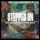 Stepped On feat Young S H O Single
