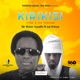Kirikisi feat Ice Prince Single