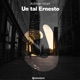Un Tal Ernesto Single