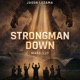 Strongman Down feat Jason Lezama Single