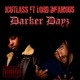 Darker Dayz feat Lord Infamous Single