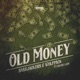 Old Money feat Richie Loop Single