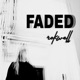 Faded Single