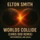 Worlds Collide Chris Odd Remix Single