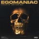 Egomaniac feat Grafh B A Badd Single