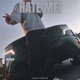 Hate Me feat 361RUSH Single