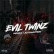 Evil Twinz Single