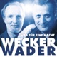 Wecker Wader Was für eine Nacht Live