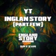 Inglan Story Part Few Single