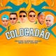 Colocadão feat DJ Ronaldo MC C4 Single