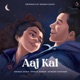 Aaj Kal Single