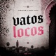 Vatos Locos Single