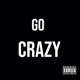 Go Crazy Single