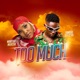 TOO MUCH feat Martha Mukisa Single