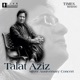 Talat Aziz Silver Anniversary Concert