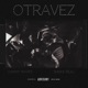 Otravez Single