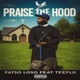 Praise The Hood feat TeeFlii Single