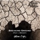 Breaking Ground feat J Wright Single
