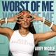 Worst Of Me Single