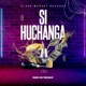 Si Huchanga feat Rekles Trio Mio Willy M Tuva Single