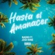 Hasta el Amanecer feat Nadro Single