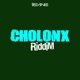 Cholonx Riddim Single
