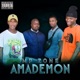 Amademon feat Daddy T Sphola Msafa Breeze J KID Onyx MikeBeats tunchie Single