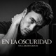 En la Oscuridad feat Rafael Single
