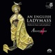 An English Ladymass Medieval Chant and Polyphony
