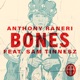 Bones feat Sam Tinnesz Single