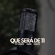 Que Será De Ti Single