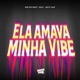 Ela Amava Minha Vibe feat matt sad Single