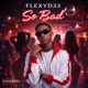 So Bad Single