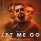 Let Me Go Single