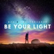 Be Your Light Single