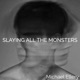 Slaying All the Monsters feat Katie J Single