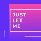 Just Let Me Single