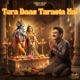 Tera Daas Tarasta Hai Single