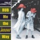 Rub Me the Wrong Way